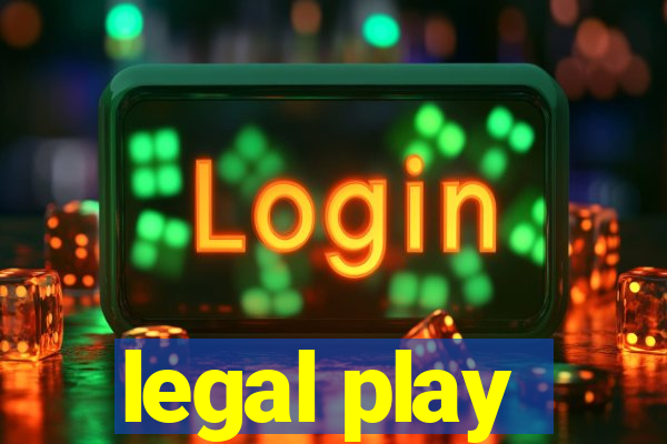 legal play